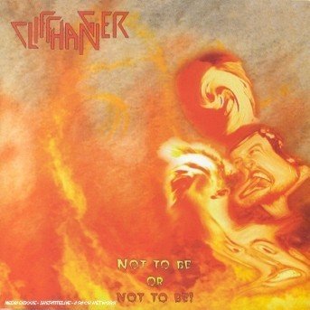 Cover for Cliffhanger · Not to Be or Not to Be (CD) (2001)