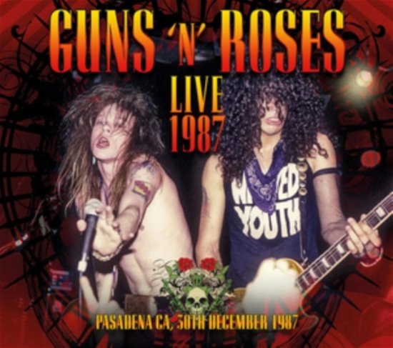 Cover for Guns N Roses · Live 1987 Pasadena Ca 30th December 1987 (CD) (2023)