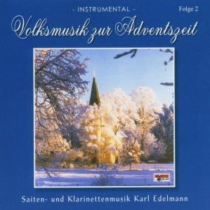 Cover for Karl Und Seine Musikanten Edelmann · Volksmusik Zur Adventszeit 2 (CD) (2005)