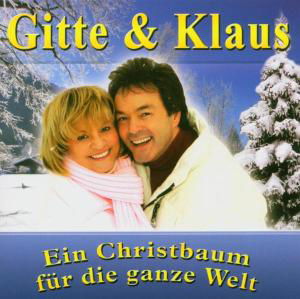 Gitte & Klaus · Ein Christbaum Für Die Ganze Welt (CD) (2005)