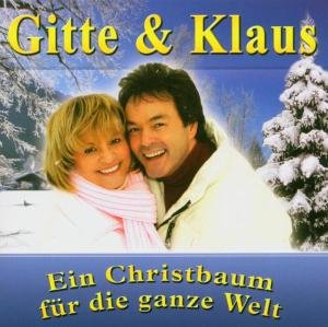 Cover for Gitte &amp; Klaus · Ein Christbaum Für Die Ganze Welt (CD) (2005)