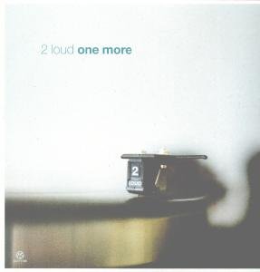 Cover for 2 Loud · One More (12&quot;)