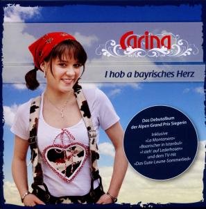 Cover for Carina · I Hob a Bayrisches Herz (CD) (2010)
