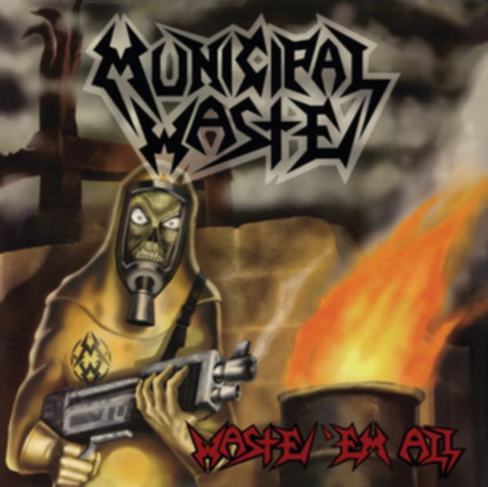 Waste Em All - Municipal Waste - Music - NUCLEAR BLAST / SHARPTONE - 4065629710132 - September 29, 2023