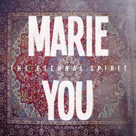 The Eternal Spirit · Marie / You (CD) (2014)