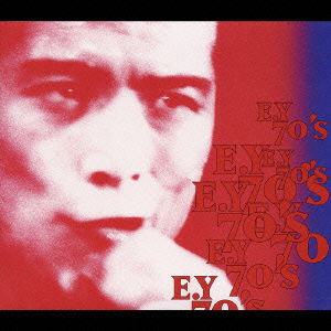 Cover for Yazawa Eikichi · E.y 70's (CD) [Japan Import edition] (2003)