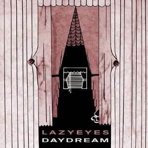 Cover for Lazyeyes · Daydream (CD) [Japan Import edition] (2016)