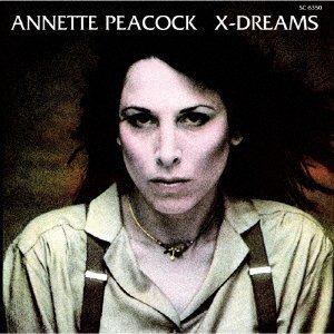 Cover for Annette Peacock · X-Dreams (CD) [Japan Import edition] (2021)