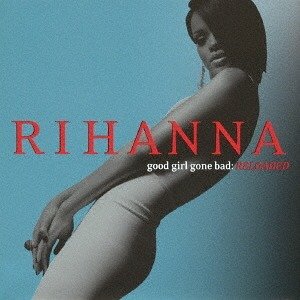 Cover for Rihanna · Good Girl Gone Bad: Reloaded (CD) [Limited edition] (2017)