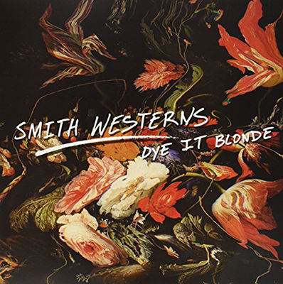 Cover for Smith Westerns · Dye It Blonde (LP) (2013)