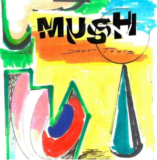 Cover for Mush · Down Tools (LP) (2022)