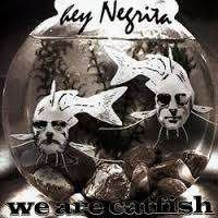 Cover for Hey Negrita · We Are Catfish (CD) (2009)