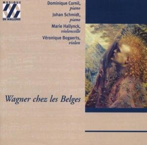 Wagner Chez Les Belges - Cornil - Schmidt - Musikk - MUSIQUE EN WALLONIE - 5425008312132 - 21. april 2014