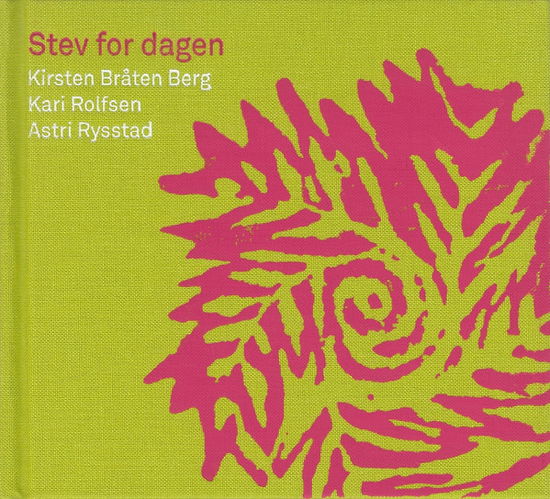 Cover for Berg Kirsten Bråten/A Rysstad/K Rolfsen · Stev for Dagen (CD) (2007)