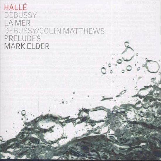 La Mer - Debussy / Halle Orchestra / Elder - Musiikki - HAL - 7513506500132 - tiistai 10. helmikuuta 2009