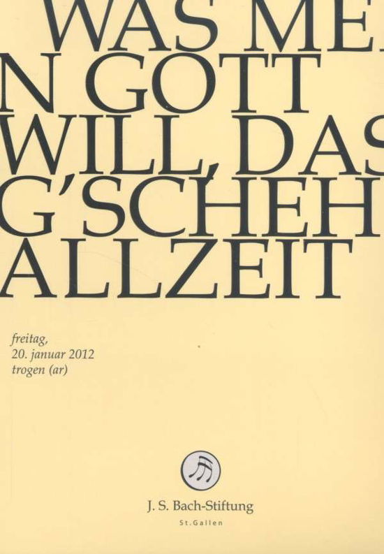 Was Mein Gott Will, Das G´schech - J.S. Bach-Stiftung / Lutz,Rudolf - Movies - J.S. Bach-Stiftung - 7640151161132 - May 1, 2014