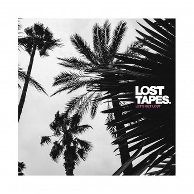Cover for Lost Tapes · Let's Get Lost (LP) (2016)