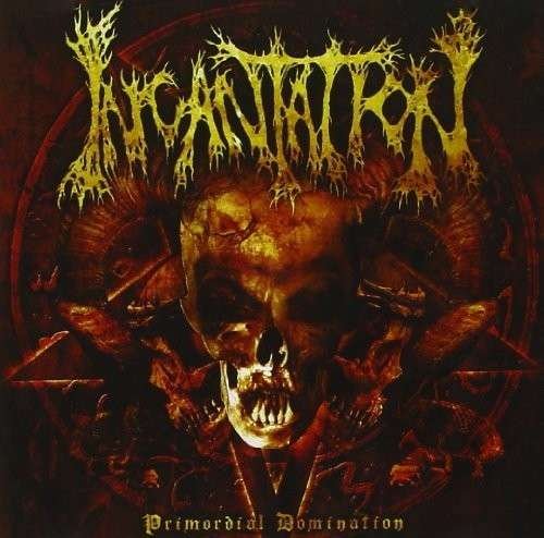 Cover for Incantation · Primordial Domination (CD) (2013)