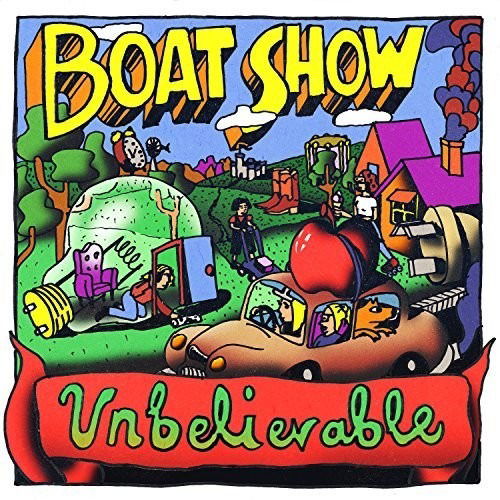 Cover for Boat Show · Unbelievable (CD) (2018)