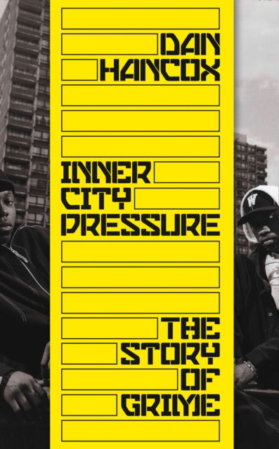 Inner City Pressure: The Story Of Grime -  - Books - WILLIAM COLLINS - 9780008257132 - 