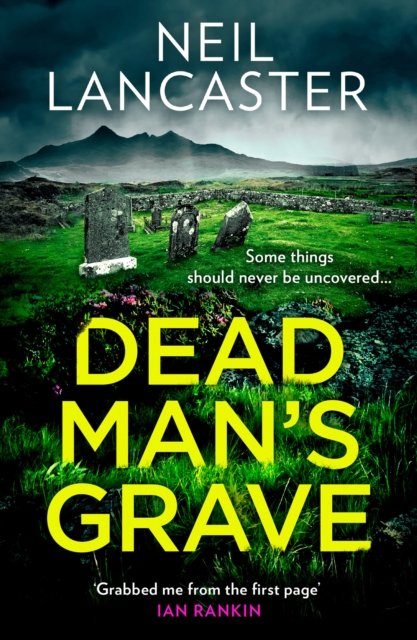 Cover for Neil Lancaster · Dead Man's Grave (Paperback Book) (2024)