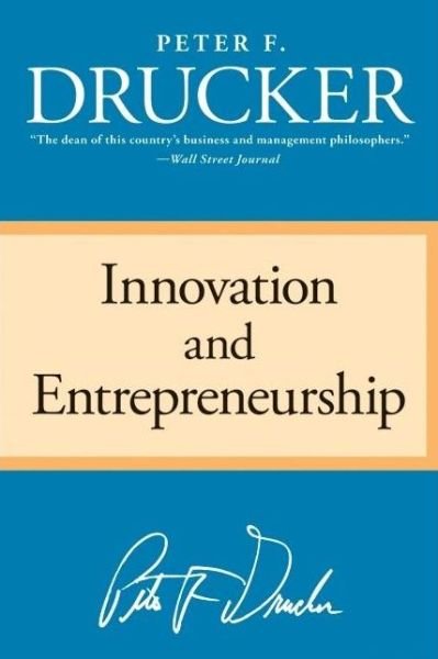 Cover for Peter F. Drucker · Innovation and Entrepreneurship (Paperback Book) [Reprint edition] (2006)
