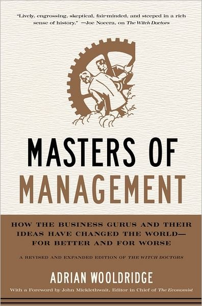 Cover for Adrian Wooldridge · Masters of Management: How the Business Gurus and Their Ideas Have Changed the World-for Better and for Worse (Innbunden bok) (2011)