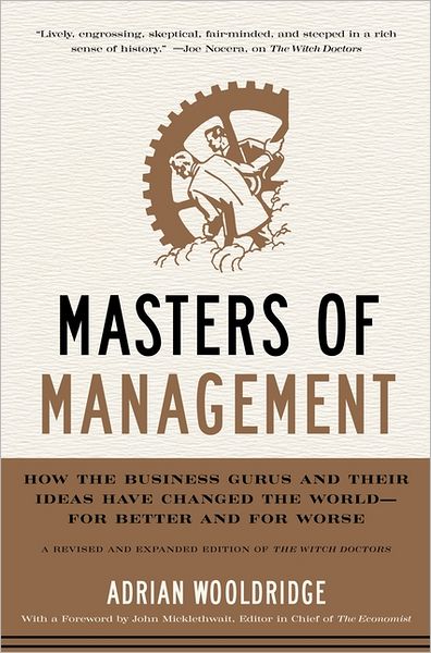 Cover for Adrian Wooldridge · Masters of Management: How the Business Gurus and Their Ideas Have Changed the World-for Better and for Worse (Hardcover Book) (2011)