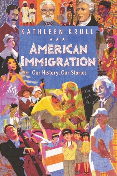 Cover for Kathleen Krull · American Immigration: Our History, Our Stories (Hardcover Book) (2020)