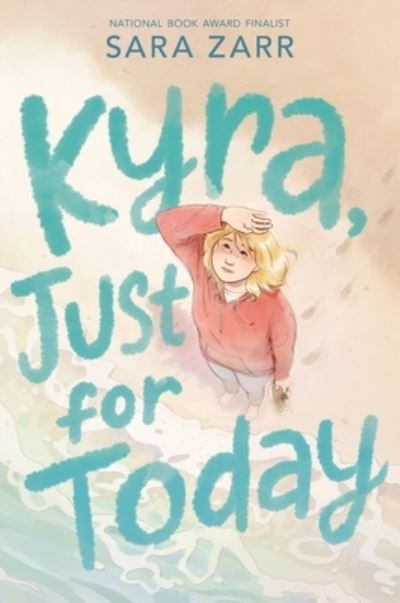 Cover for Sara Zarr · Kyra, Just for Today (Buch) (2024)