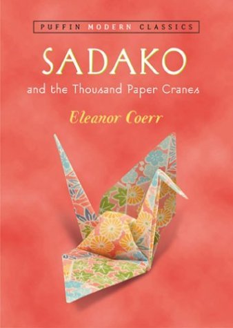 Cover for Eleanor Coerr · Sadako and the Thousand Paper Cranes (Puffin Modern Classics) (Paperback Book) (2004)