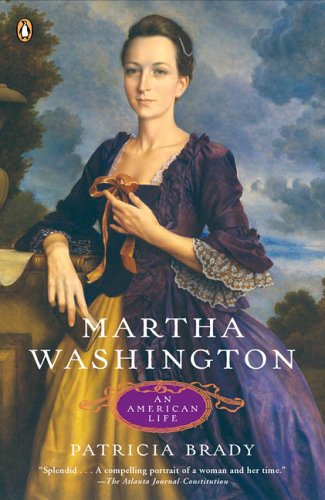 Cover for Patricia Brady · Martha Washington: An American Life (Paperback Book) [Reprint edition] (2006)