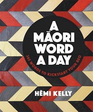 Cover for Hemi Kelly · A Maori Word a Day (Paperback Book) (2018)