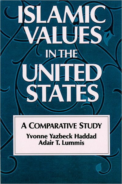 Cover for Yvonne Yazbeck Haddad · Islamic Values in the United States (Paperback Book) (1987)