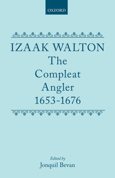Cover for Izaak Walton · The Compleat Angler 1653-1676 - Oxford English Texts (Hardcover bog) (1983)