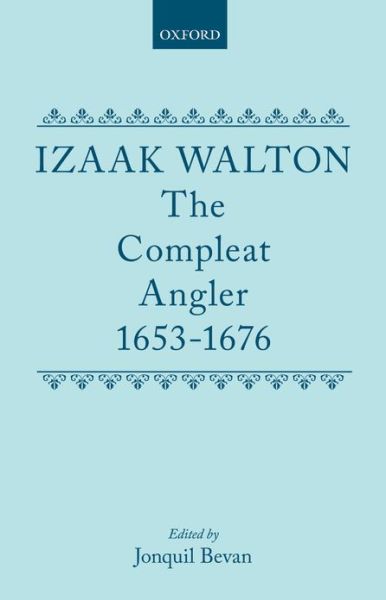 Cover for Izaak Walton · The Compleat Angler 1653-1676 - Oxford English Texts (Hardcover Book) (1983)