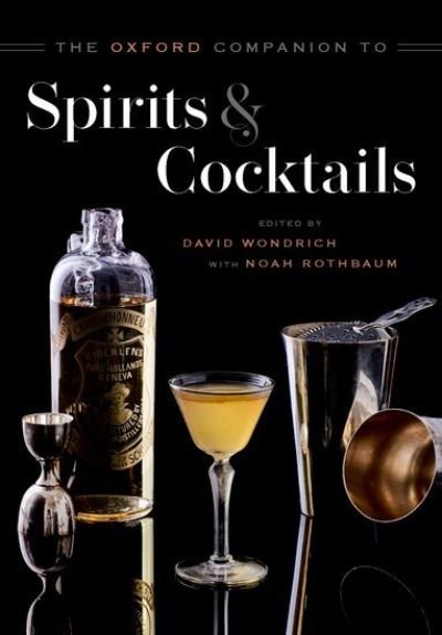 Cover for David Wondrich · The Oxford Companion to Spirits and Cocktails (Gebundenes Buch) (2021)