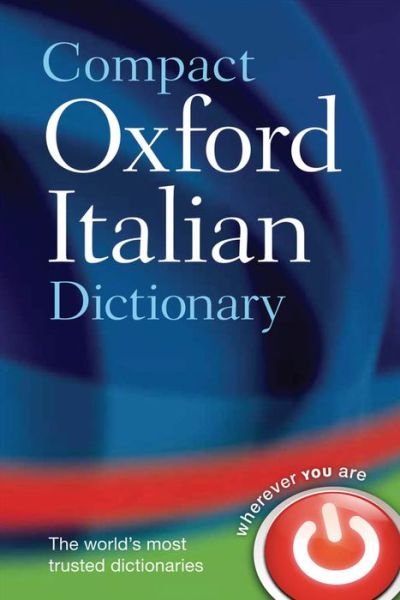 Compact Oxford Italian Dictionary - Oxford Languages - Books - Oxford University Press - 9780199663132 - May 9, 2013