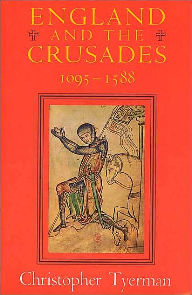 Cover for Christopher Tyerman · England and the Crusades, 1095-1588 (Paperback Book) [New edition] (1996)