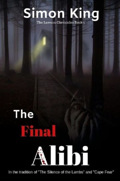 The Final Alibi - Simon King - Livros - Lulu.com - 9780244541132 - 1 de dezembro de 2019