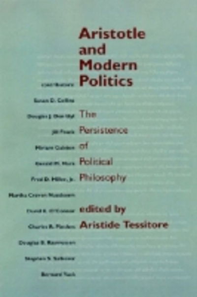 Cover for Aristotle and Modern Politics: The Persistence of Political Philosophy (Hardcover Book) (2002)