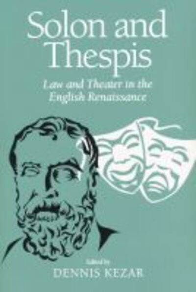 Cover for Solon and Thespis: Law and Theater in the English Renaissance (Paperback Book) [Annotated edition] (2007)