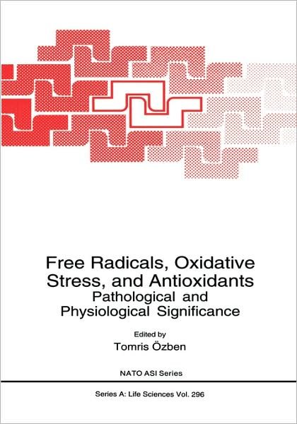 Cover for North Atlantic Treaty Organization · Free Radicals, Oxidative Stress, and Antioxidants: Pathological and Physiological Significance - NATO Science Series A (Hardcover bog) [1998 edition] (1998)