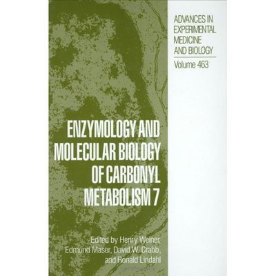 Cover for Enzymology and Molecular Biology of Carbonyl Metabolism 7 (Advances in Experimental Medicine and Biology) (Hardcover Book) (1999)