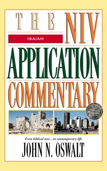 Isaiah - The NIV Application Commentary - John N. Oswalt - Books - Zondervan - 9780310206132 - July 23, 2003