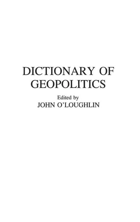 Cover for John O'Loughlin · Dictionary of Geopolitics (Hardcover Book) (1993)