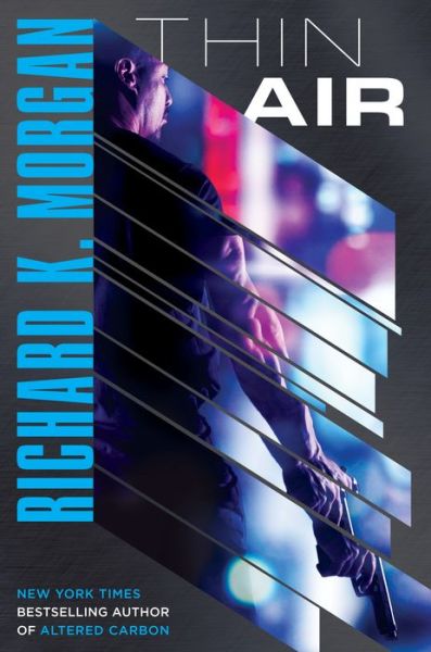 Thin Air: A Novel - Richard K. Morgan - Bøger - Random House Publishing Group - 9780345493132 - 2. juli 2019