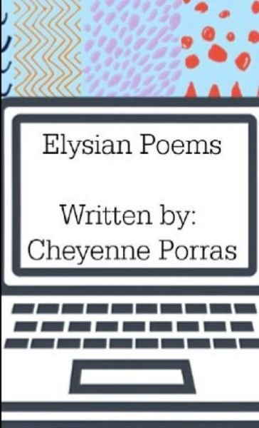 Cover for Cheyenne Porras · Elysian Poems (Bog) (2018)