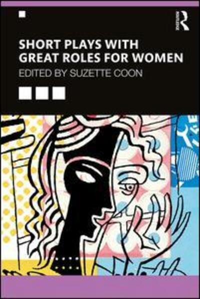 Short Plays with Great Roles for Women - Suzette Coon - Books - Taylor & Francis Ltd - 9780367187132 - October 18, 2019