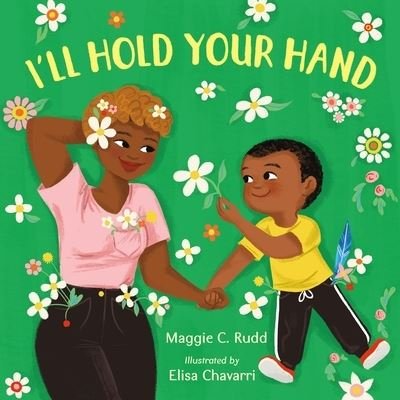 Cover for Maggie C. Rudd · I'll Hold Your Hand (Hardcover Book) (2021)